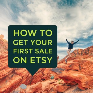 How To Get Your First Sale On Etsy SQ